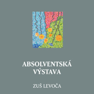 absolventska-vystava-zus-2022